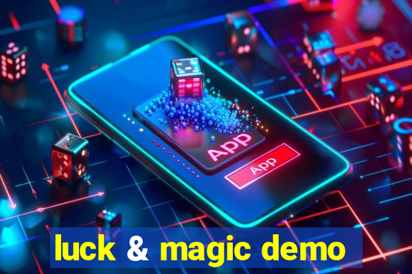 luck & magic demo